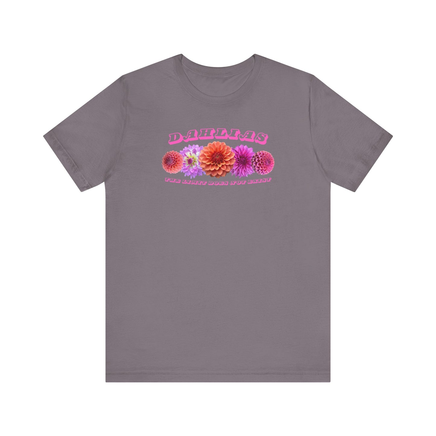 Vibrant Floral Dahlia Tee - Unisex Jersey Short Sleeve T-Shirt for Garden Lovers "Dahlias The Limit Does Not Exist"