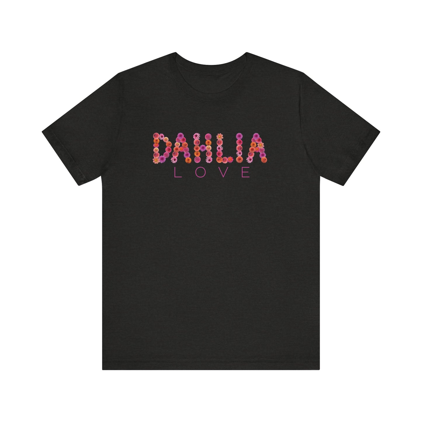 Dahlia Love Tee - Floral Graphic T-Shirt, Unisex Apparel, Casual Wear, Gift for Her, Spring Fashion