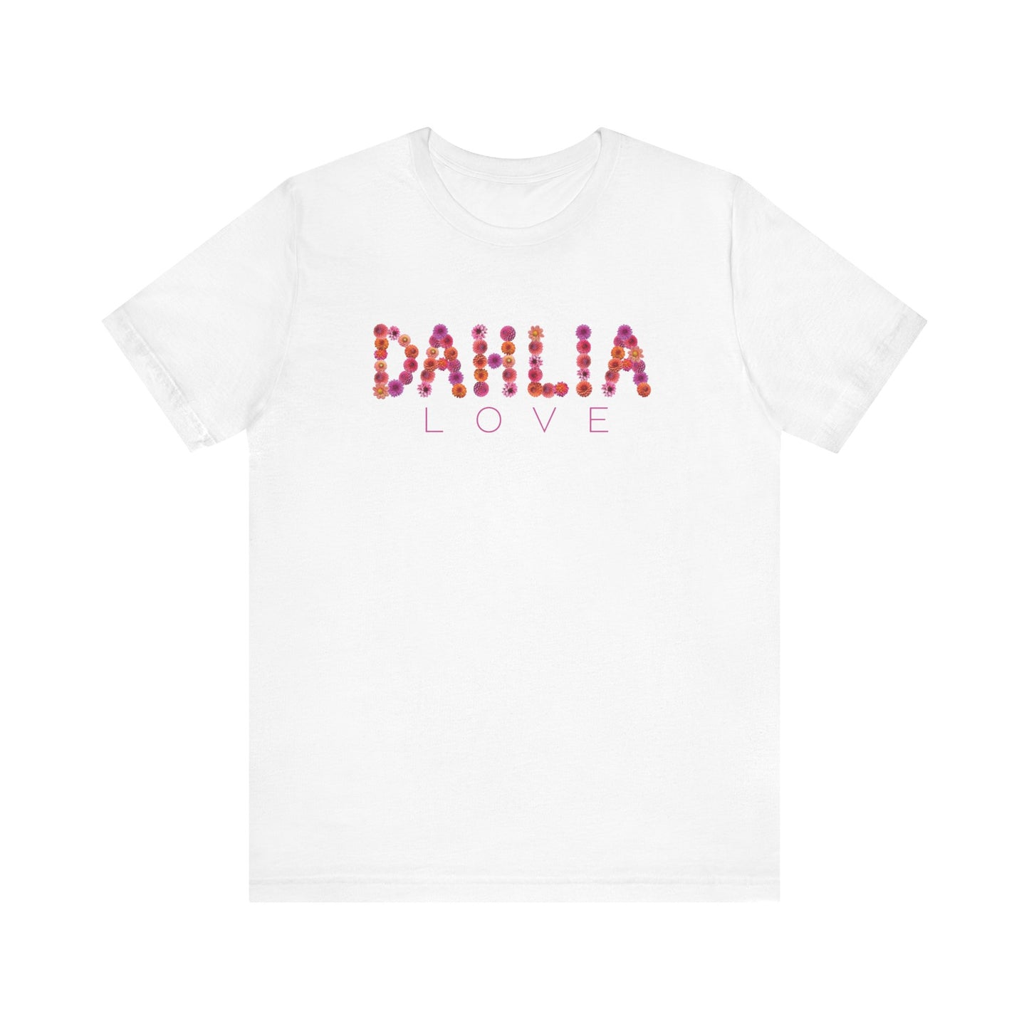 Dahlia Love Tee - Floral Graphic T-Shirt, Unisex Apparel, Casual Wear, Gift for Her, Spring Fashion