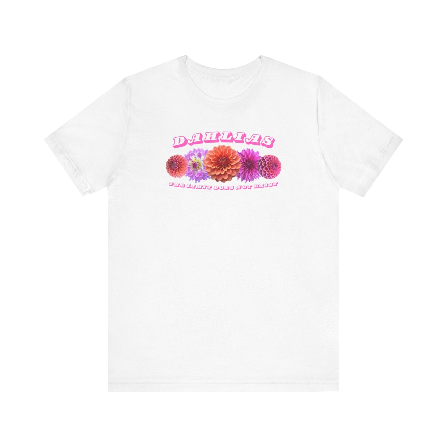 Vibrant Floral Dahlia Tee - Unisex Jersey Short Sleeve T-Shirt for Garden Lovers "Dahlias The Limit Does Not Exist"