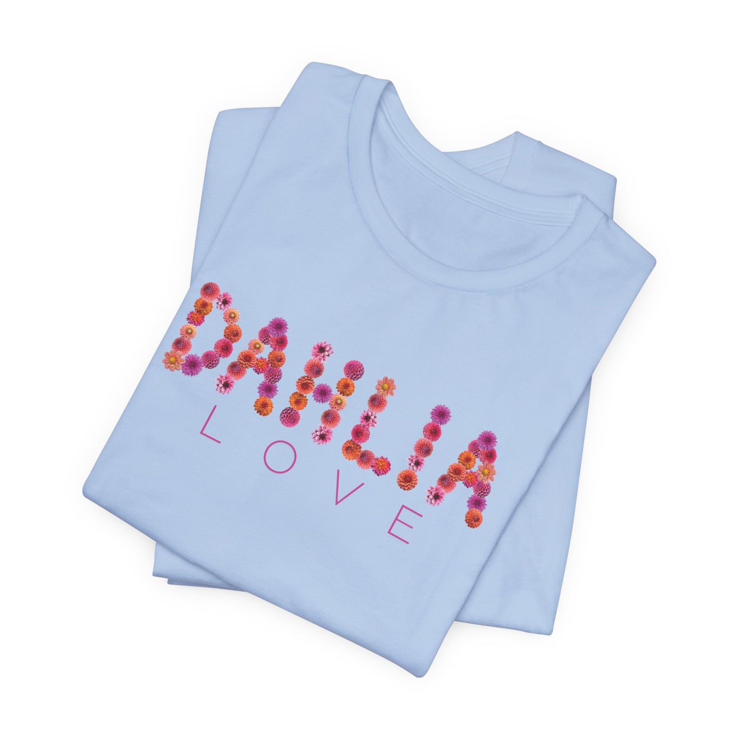 Dahlia Love Tee - Floral Graphic T-Shirt, Unisex Apparel, Casual Wear, Gift for Her, Spring Fashion