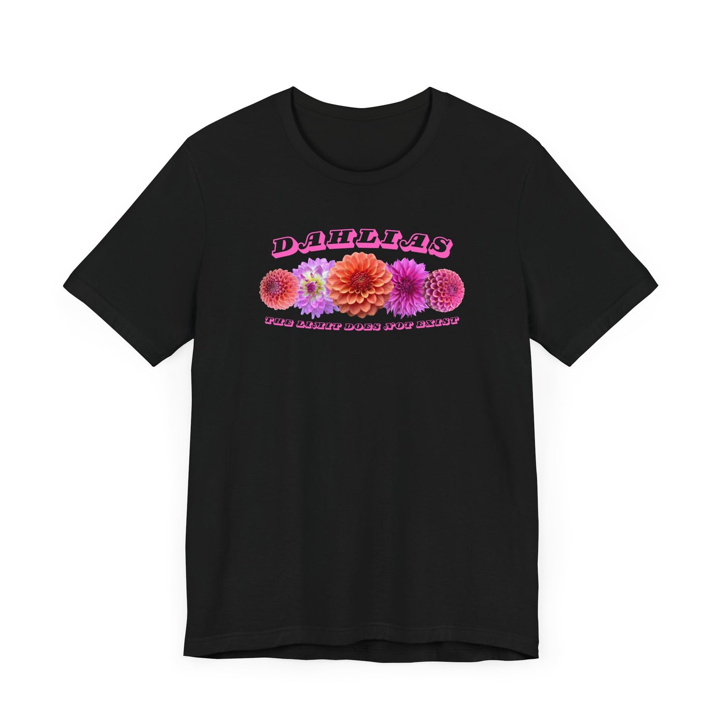 Vibrant Floral Dahlia Tee - Unisex Jersey Short Sleeve T-Shirt for Garden Lovers "Dahlias The Limit Does Not Exist"