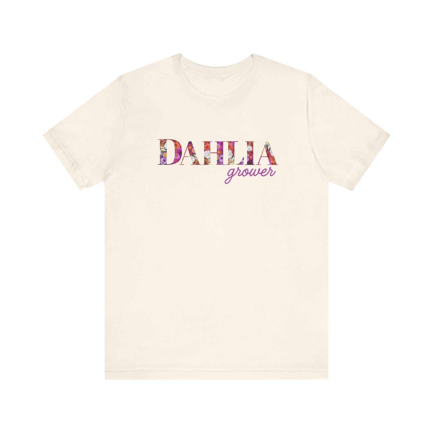 Dahlia Grower Unisex Tee, Floral Graphic Shirt, Gardening Gift, Spring Style T-Shirt, Nature Lover Apparel, Gifts for Gardeners