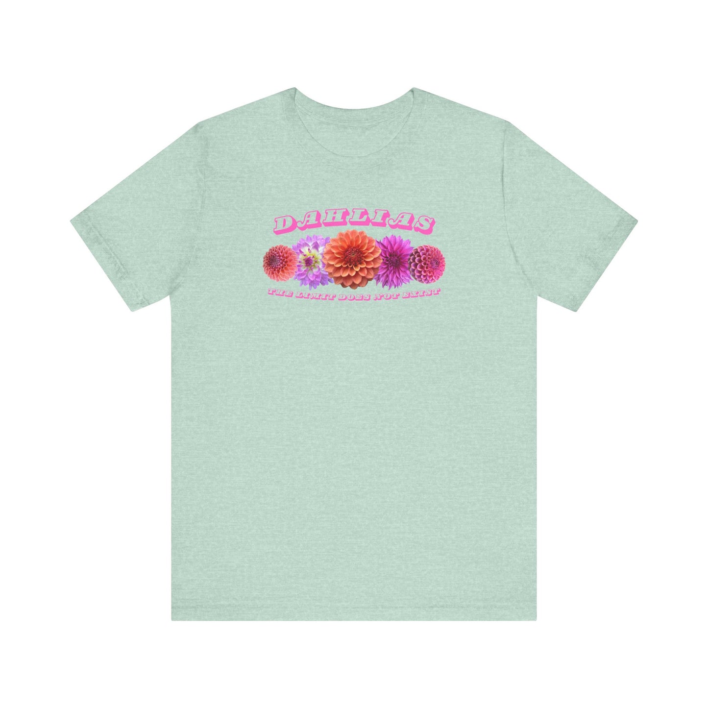 Vibrant Floral Dahlia Tee - Unisex Jersey Short Sleeve T-Shirt for Garden Lovers "Dahlias The Limit Does Not Exist"
