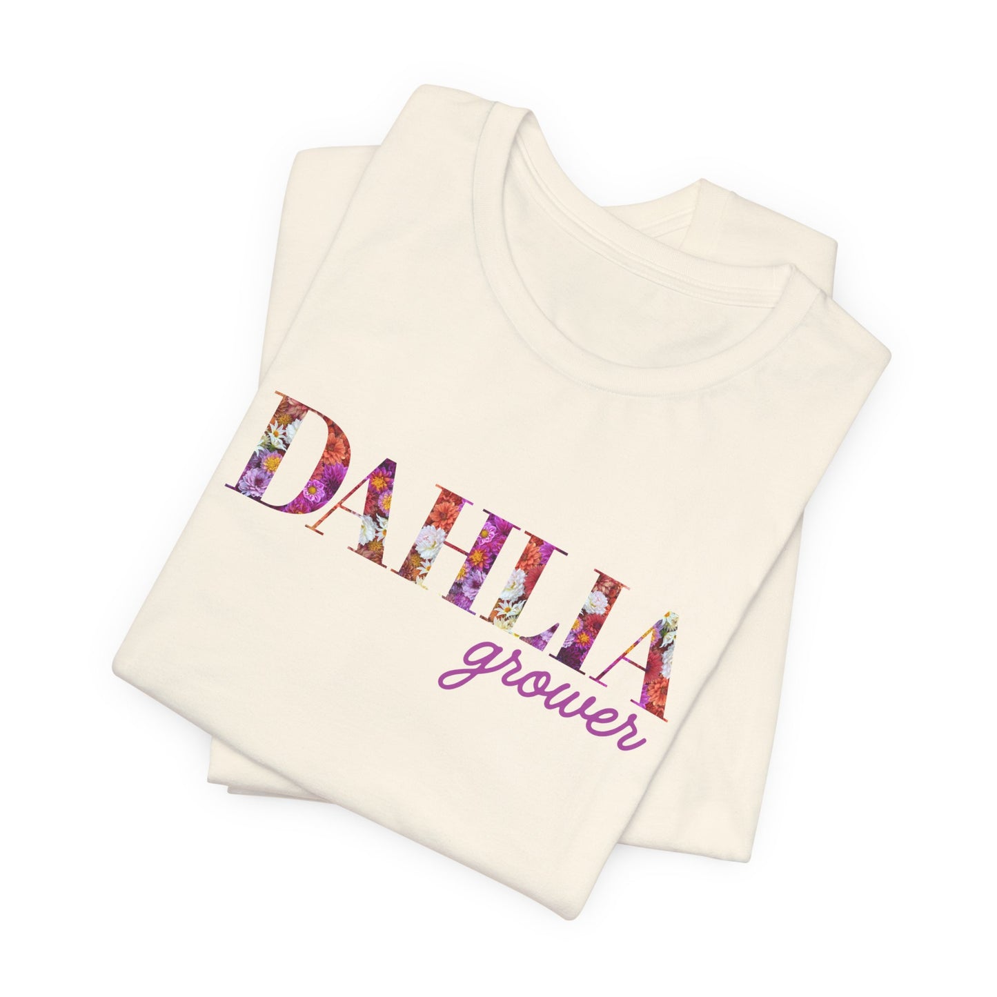 Dahlia Grower Unisex Tee, Floral Graphic Shirt, Gardening Gift, Spring Style T-Shirt, Nature Lover Apparel, Gifts for Gardeners