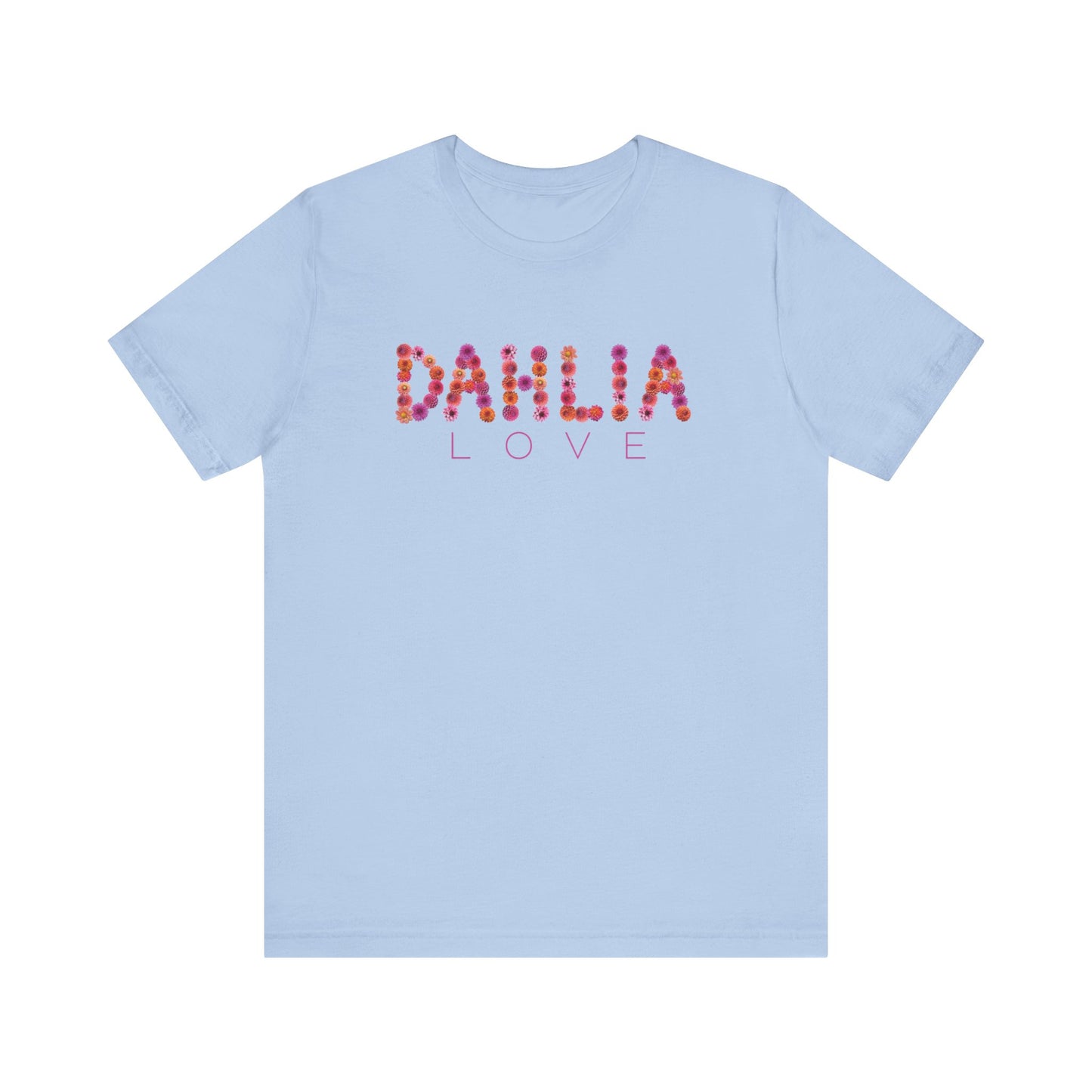 Dahlia Love Tee - Floral Graphic T-Shirt, Unisex Apparel, Casual Wear, Gift for Her, Spring Fashion
