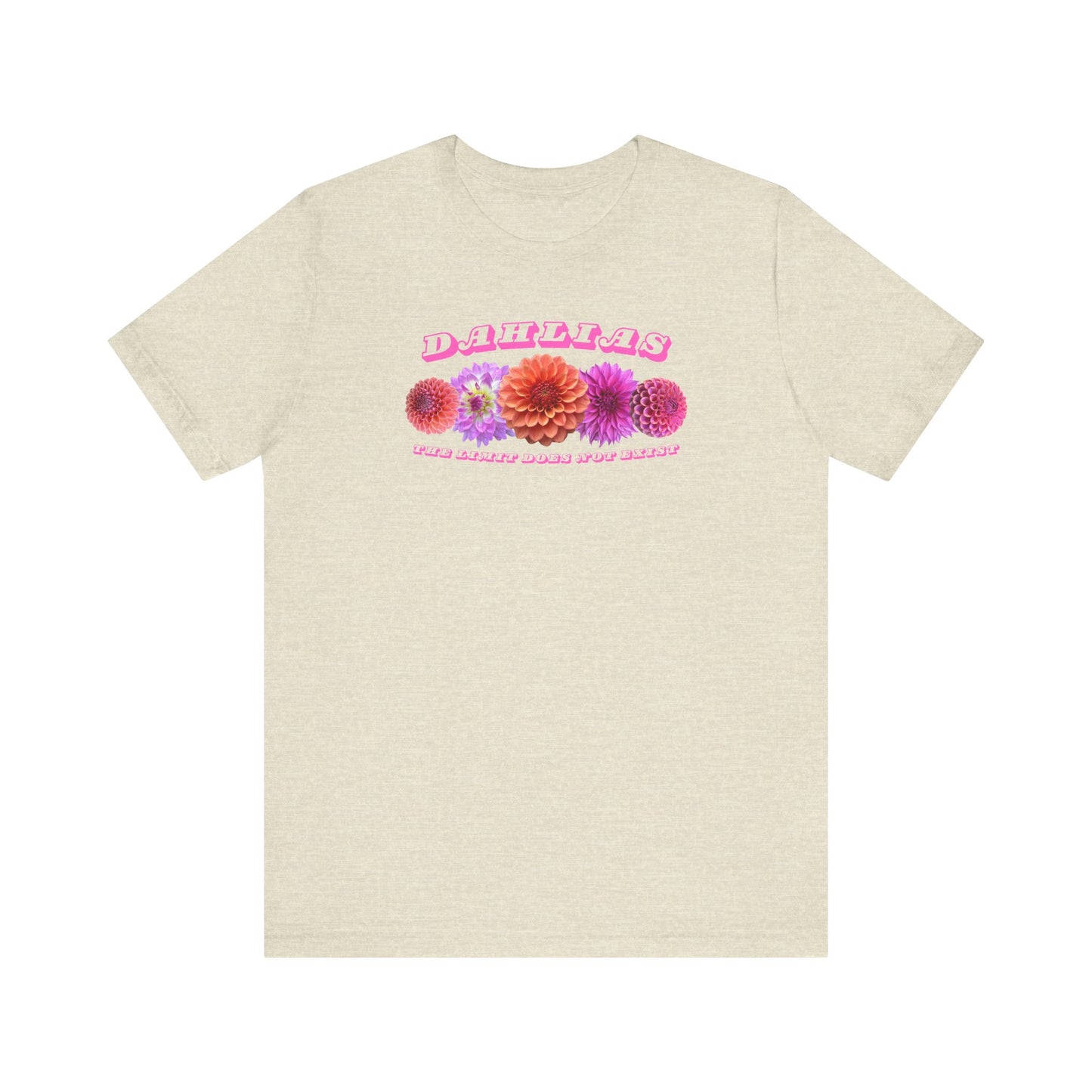 Vibrant Floral Dahlia Tee - Unisex Jersey Short Sleeve T-Shirt for Garden Lovers "Dahlias The Limit Does Not Exist"