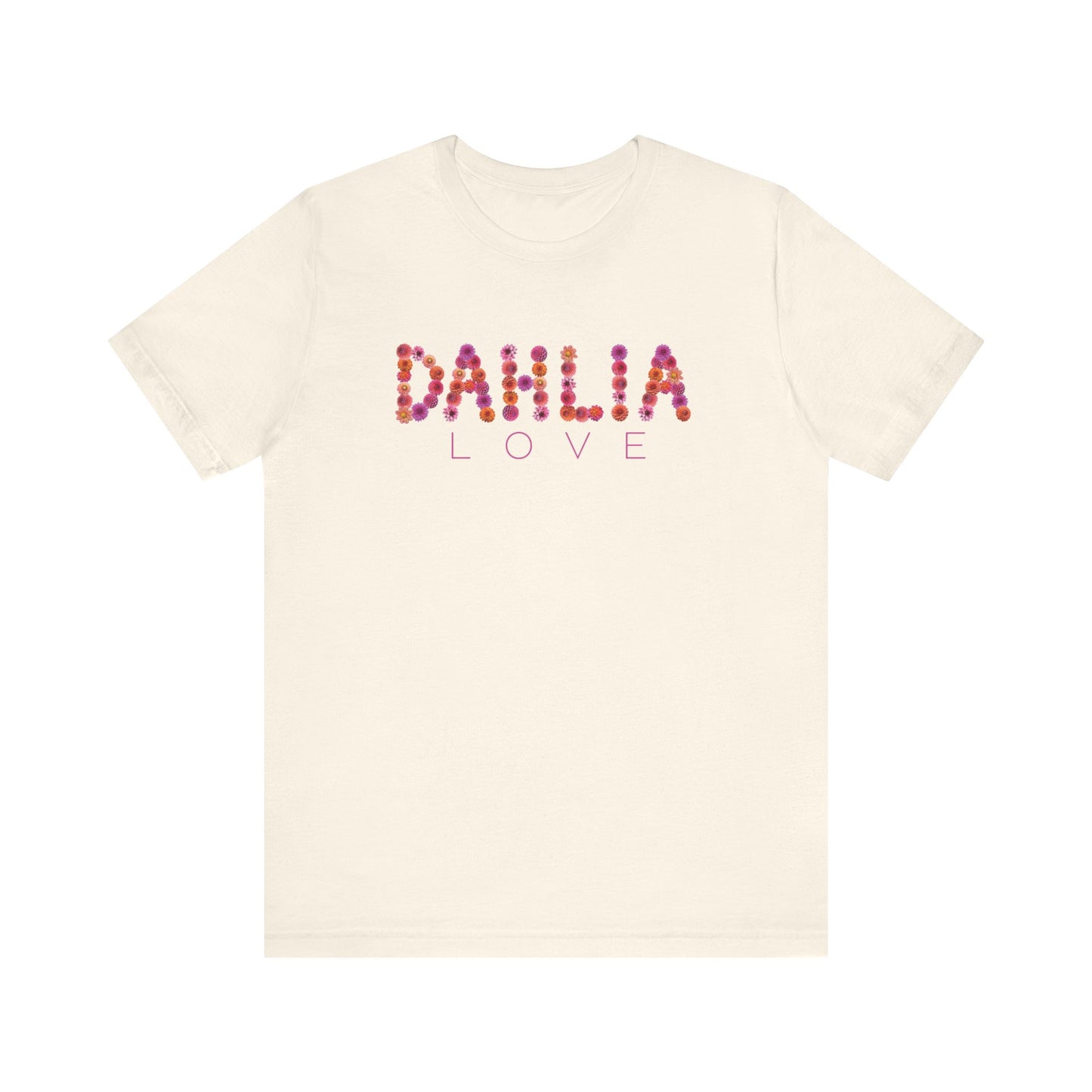 Dahlia Love Tee - Floral Graphic T-Shirt, Unisex Apparel, Casual Wear, Gift for Her, Spring Fashion