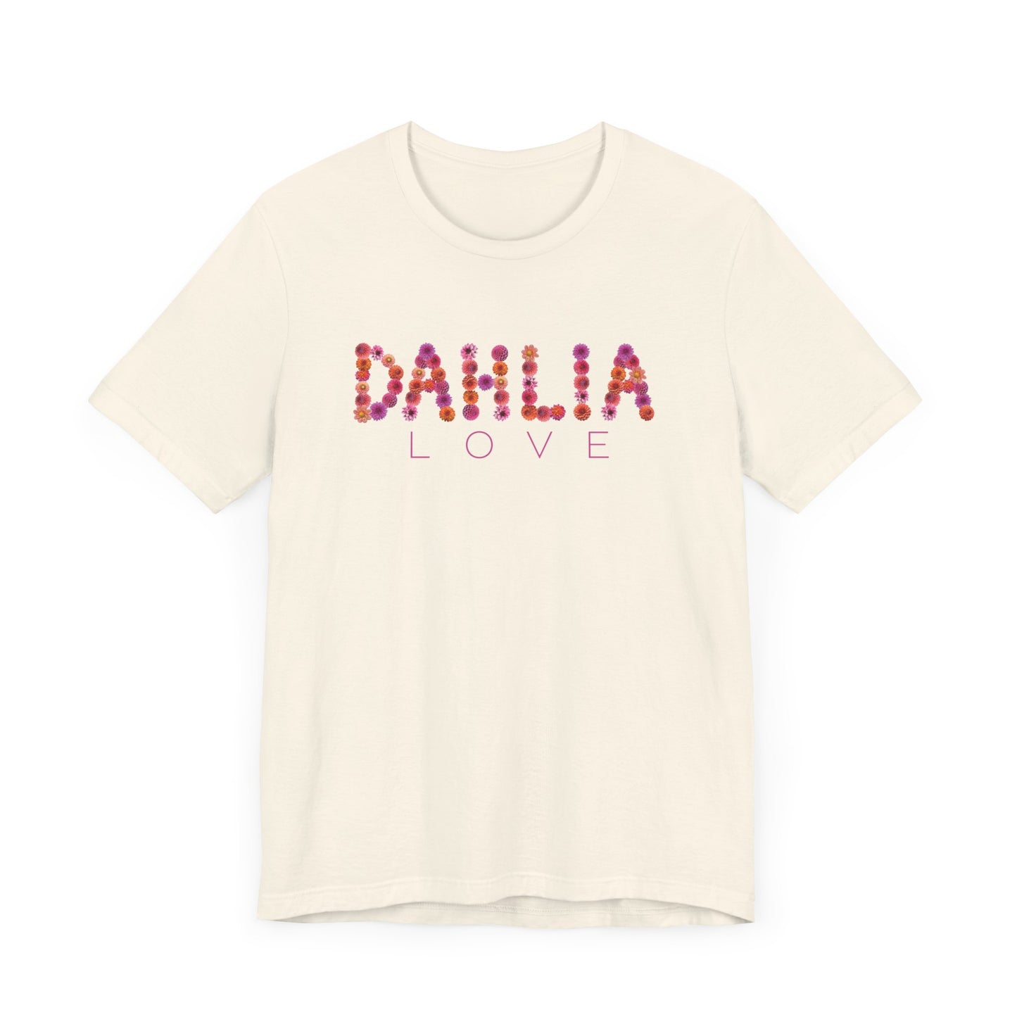 Dahlia Love Tee - Floral Graphic T-Shirt, Unisex Apparel, Casual Wear, Gift for Her, Spring Fashion