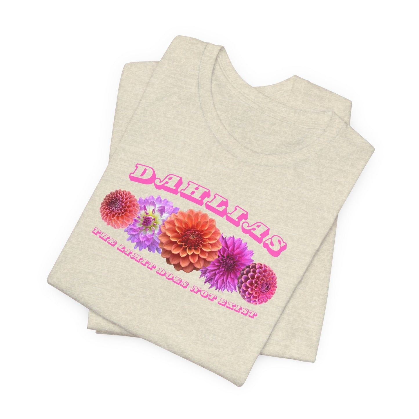 Vibrant Floral Dahlia Tee - Unisex Jersey Short Sleeve T-Shirt for Garden Lovers "Dahlias The Limit Does Not Exist"